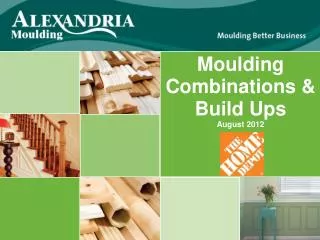 Moulding Combinations &amp; Build Ups August 2012
