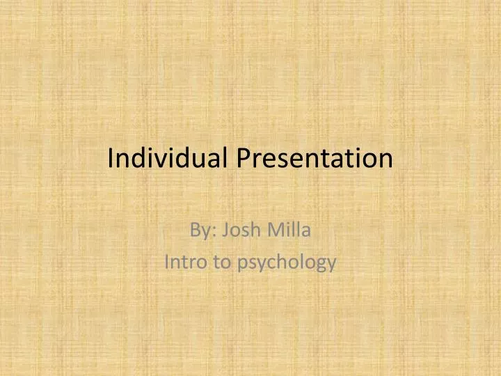 individual presentation