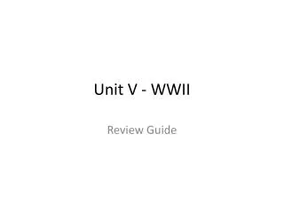 Unit V - WWII