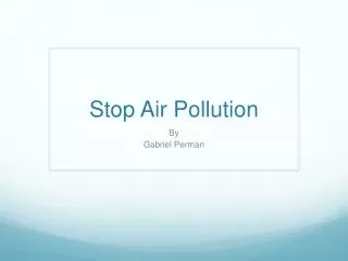 Stop Air Pollution