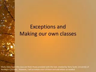 Exceptions and Making our own classes