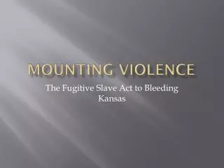 Mounting Violence