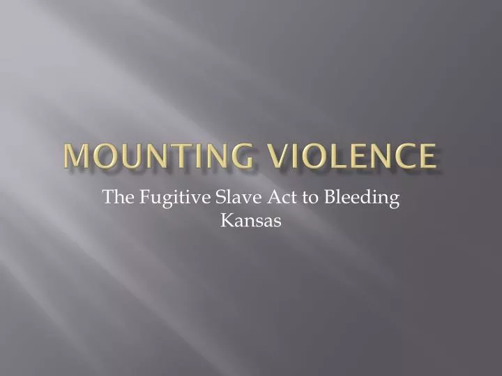 mounting violence