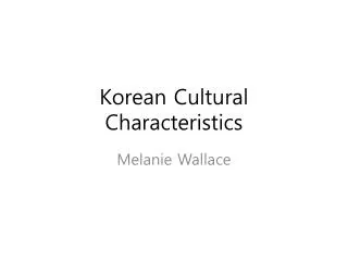 Korean Cultural Characteristics