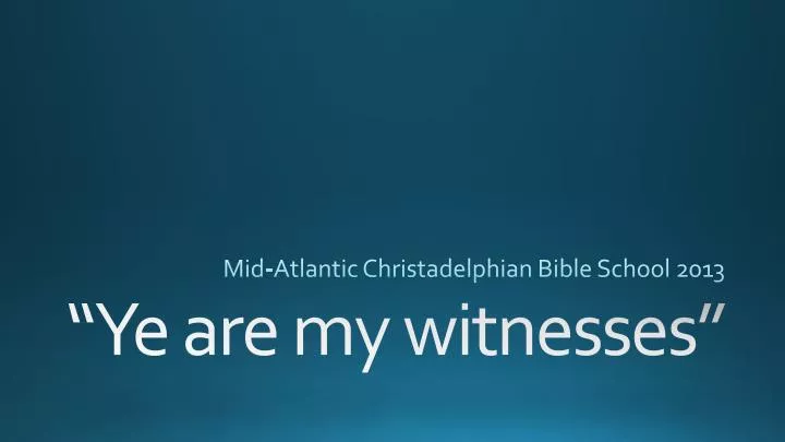 mid atlantic christadelphian bible school 2013