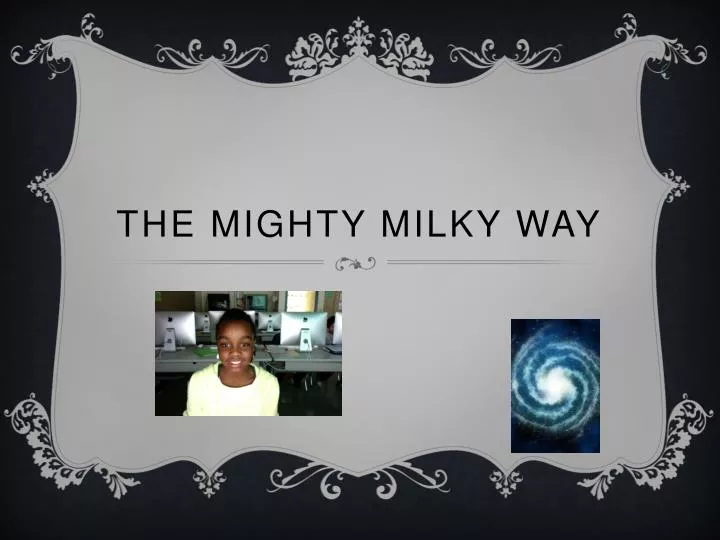 the mighty milky way