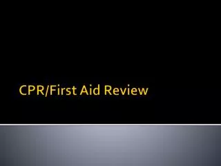 CPR/First Aid Review