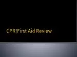 CPR/First Aid Review - slide 1