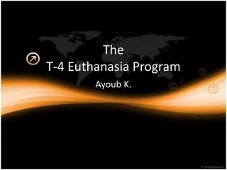 The T-4 Euthanasia Program