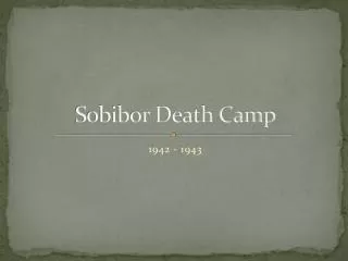 Sobibor Death Camp