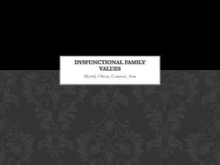 Dysfunctional Family Values