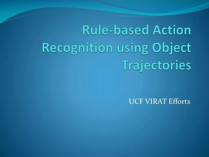 rule based action recognition using object trajectories