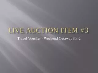 Live Auction Item #3