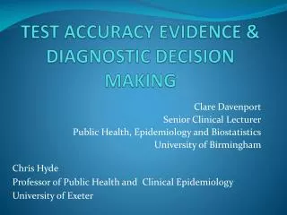 TEST ACCURACY EVIDENCE &amp; DIAGNOSTIC DECISION MAKING