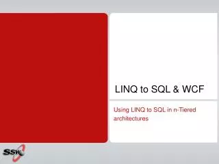 LINQ to SQL &amp; WCF