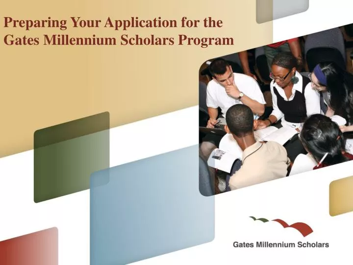 preparing your application for the gates millennium scholars program