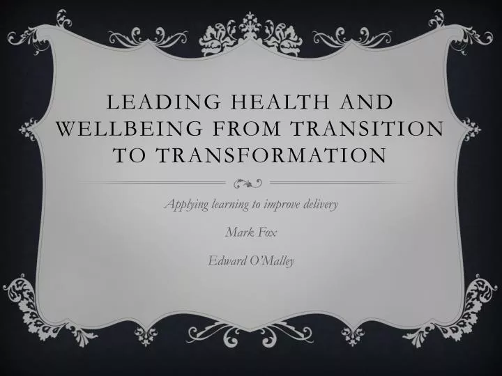 leading health and wellbeing from transition to transformation