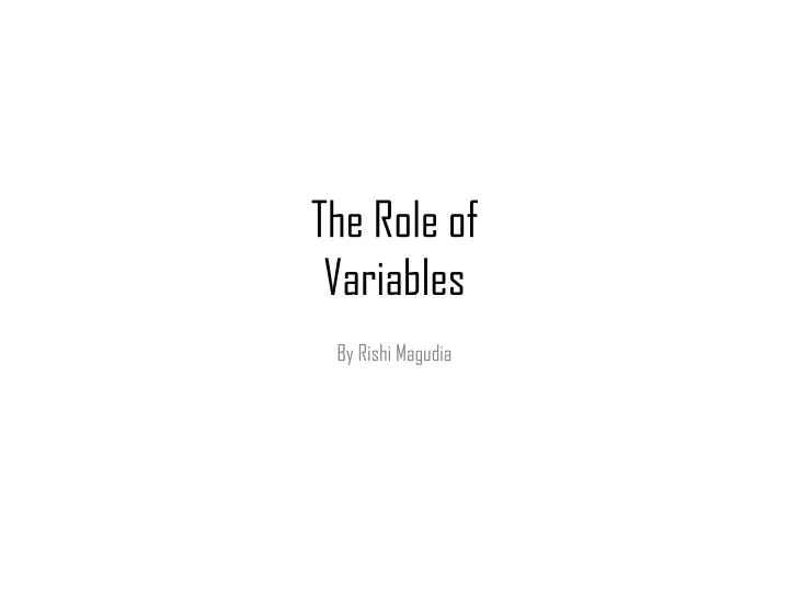 the role of variables