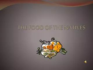 the food of the natives