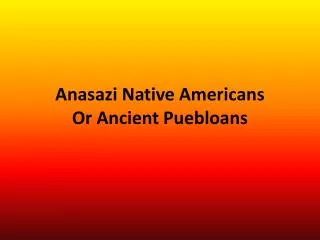 Anasazi Native Americans Or Ancient Puebloans