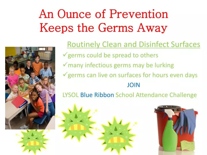 an ounce of prevention keeps the germs away