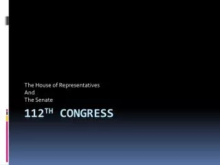 112 th Congress