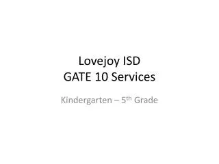 Lovejoy ISD GATE 10 Services