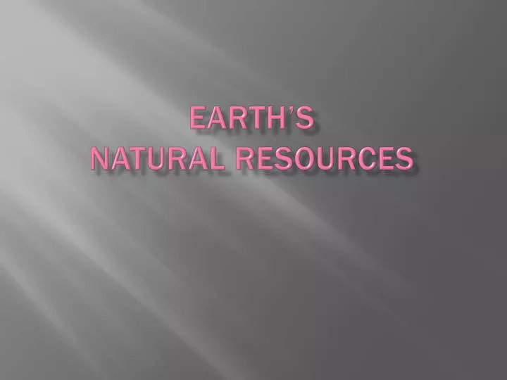 earth s natural resources