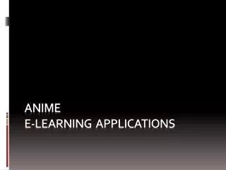 Anime e-learning applications