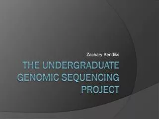 The Undergraduate Genomic Sequencing Project