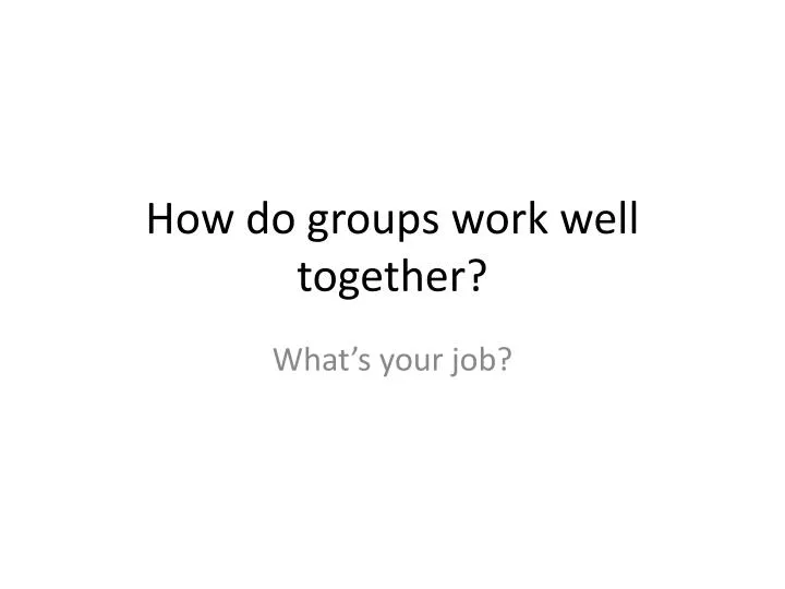 how do groups work well together