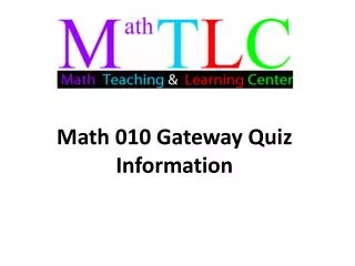 Math 010 Gateway Quiz Information