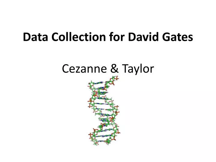 data collection for david gates cezanne taylor