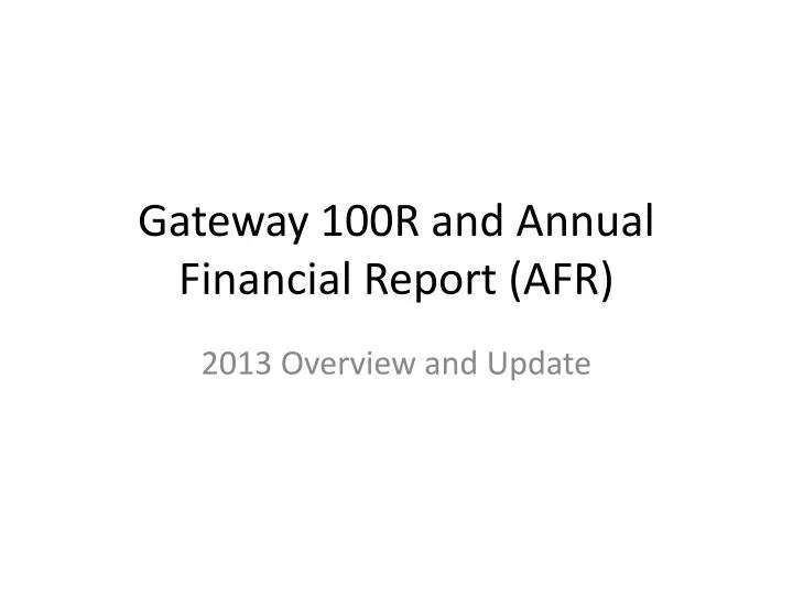 gateway 100r and annual financial report afr