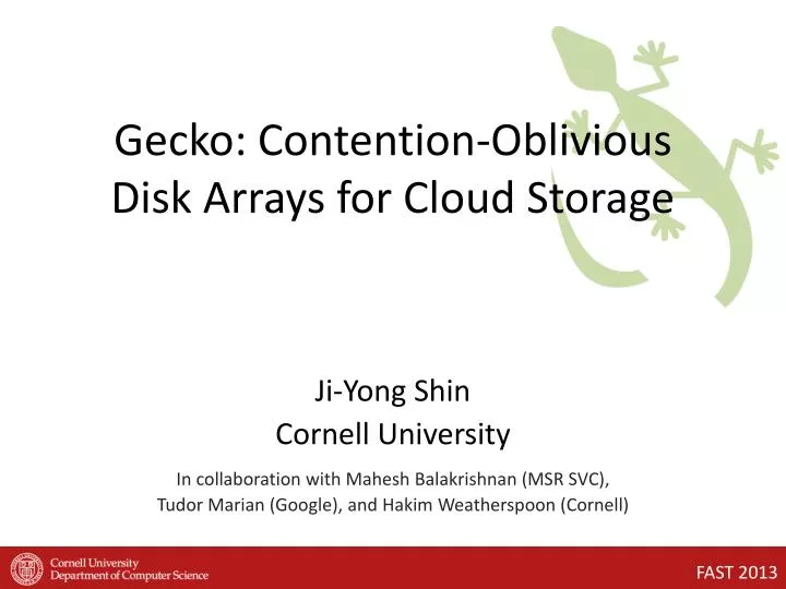 gecko contention oblivious disk arrays for cloud storage