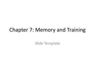 Chapter 7: Memory and Training