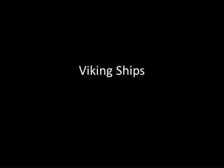 Viking Ships