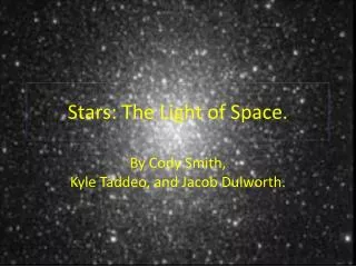 Stars: The Light of Space.
