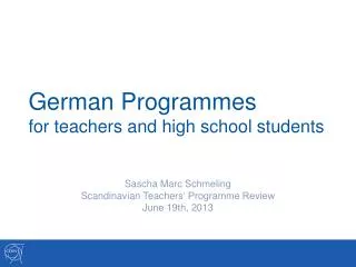 German Programmes for teachers and high school students