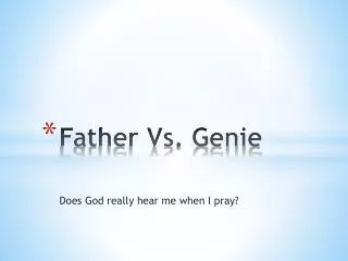 Father Vs. Genie