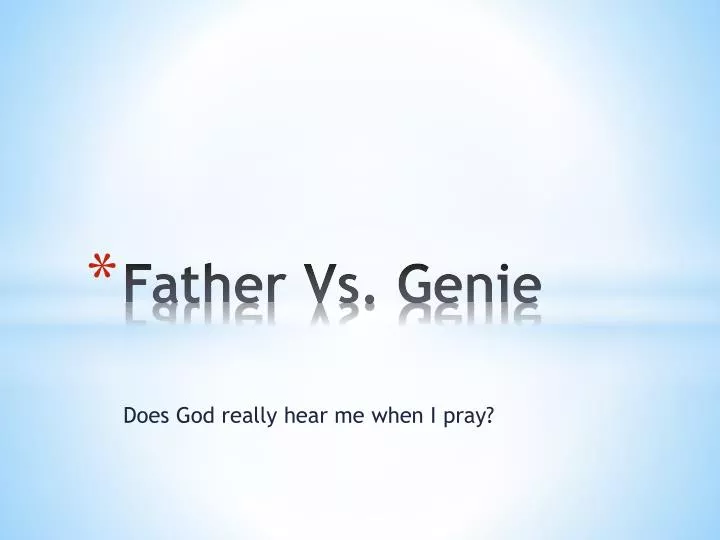 father vs genie