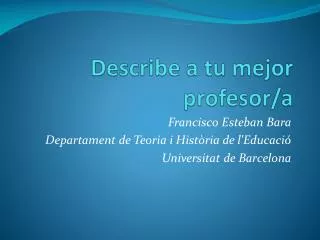 describe a tu mejor profesor a