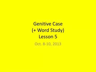 genitive case word study lesson 5