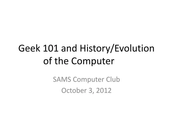 geek 101 and history evolution of the computer