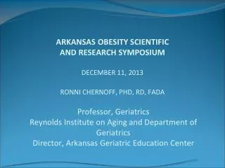 Professor, Geriatrics Reynolds Institute on Aging and Department of Geriatrics