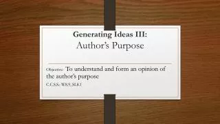 generating ideas iii author s purpose