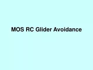 MOS RC Glider Avoidance