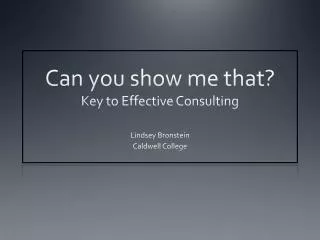 Can you show me that? Key to Effective Consulting
