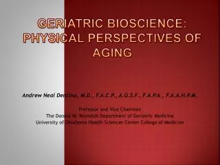 Geriatric Bioscience: Physical Perspectives of Aging