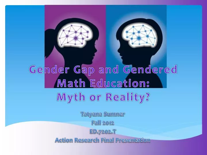 gender gap and gendered math education myth or reality